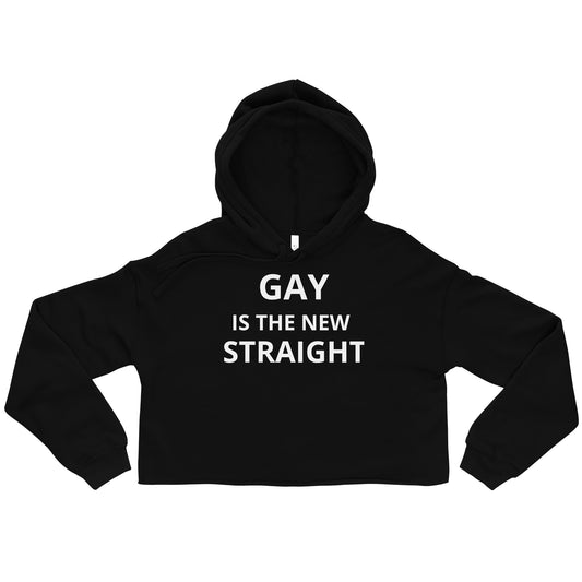 Gay Is The New Straight Lettered Crop Hoodie